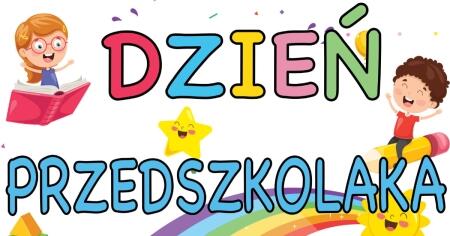 DZIEŃ PRZEDSZKOLAKA JEST WŁAŚNIE DZISIAJ