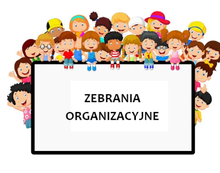 ZEBRANIA ORGANIZACYJNE W ROKU SZKOLNYM 2024/2025