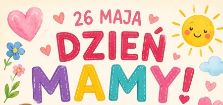 26 MAJA DZIEŃ MAMY